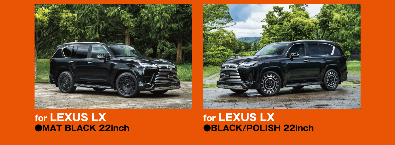 for LEXUS LX ●MAT BLACK 22inch for LEXUS LX ●BLACK/POLISH 22inch