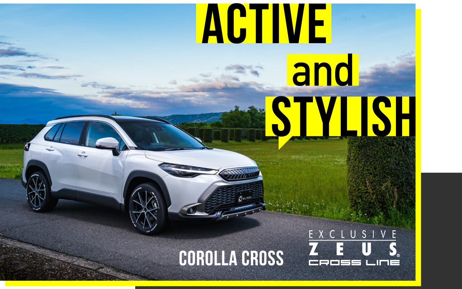 ACTIVE and STYLISH / COROLLA CROSS EXCLUSIVE ZEUS CROSS LINE