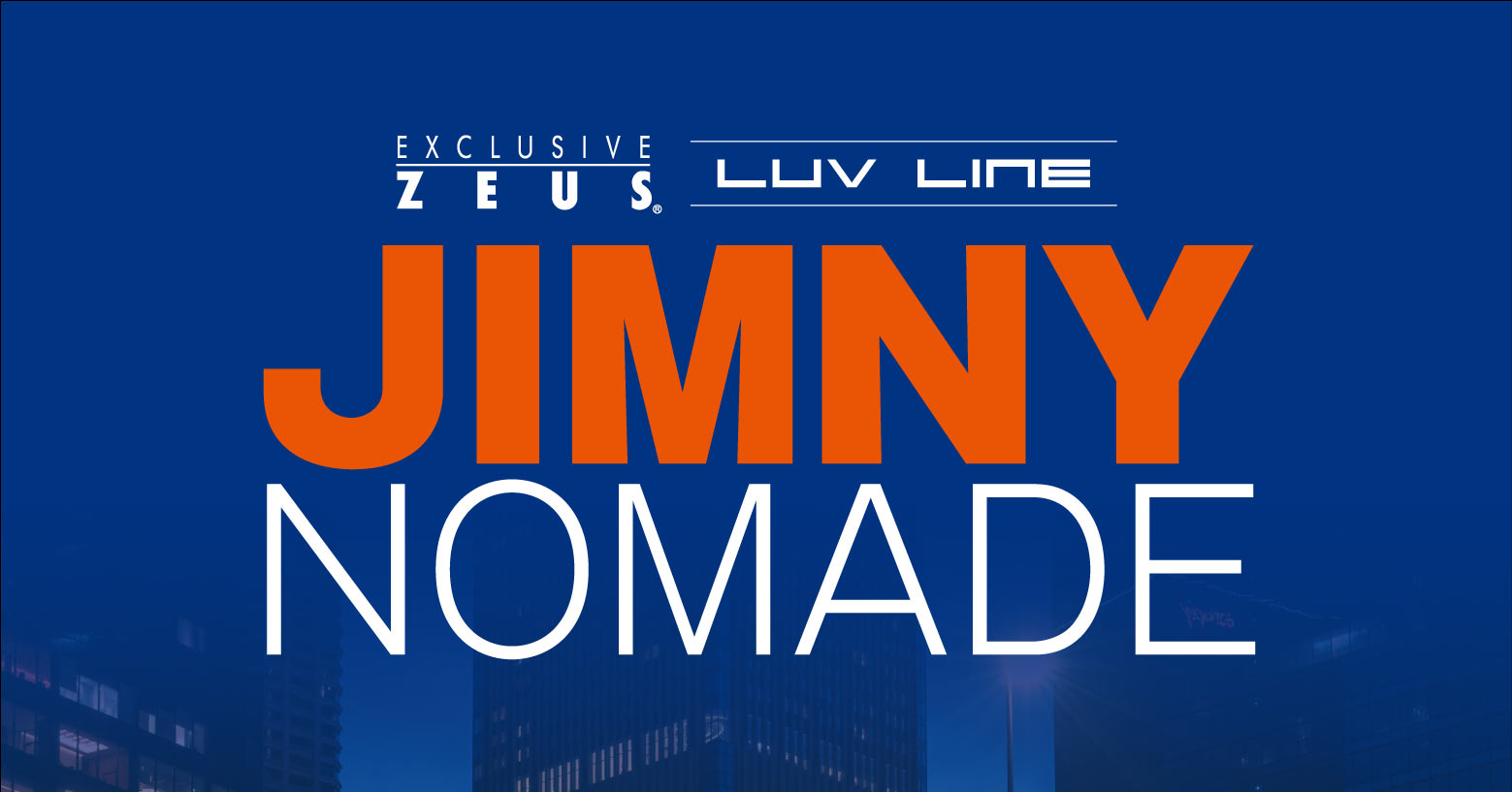 EXCLUSIVE ZEUS CROSS LINE JIMNY NOMADE